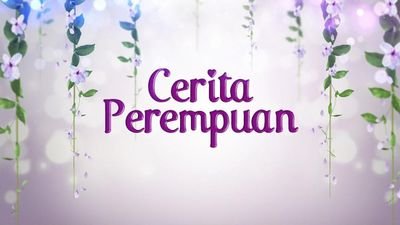 Akun resmi program Cerita Perempuan Trans TV |Senin-Kamis pkl 10.00-11.00 WIB @TRANSTV_CORP Kirim cerita anda ke email ceritaperempuan.transtv@gmail.com