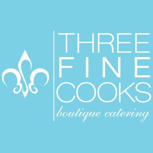 Three Fine Cooks - Full Service Catering Company. You invite the guests and we will do the rest!