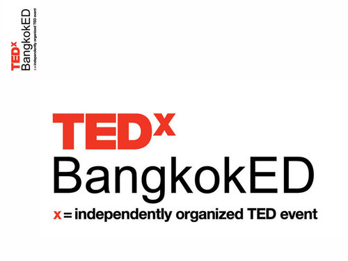 Tedx is a local program where ideas worth spreading are shared.
TedxBangkokEd 30th March, 2010. The theme of the event is 'Schools of the Future'.