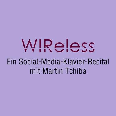 WIReless: A Social Media Piano Recital with Martin Tchiba | Ein Social-Media-Klavier-Recital mit Martin Tchiba
#piano #composer #newmusic #düsseldorf