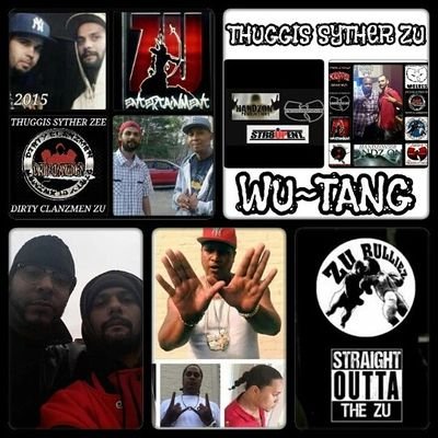 WUTANGTHUGGISSYTHERZU & WUTSZU & DIRTY CLANZMEN & HANDZON508 & STR8UPENT & BROOKLYN ZU & ZU BULLIEZ & ZU NINJAZ & ZU FILM'S & N.W.G. & THUGGIS SYTHER ZU & TSZU