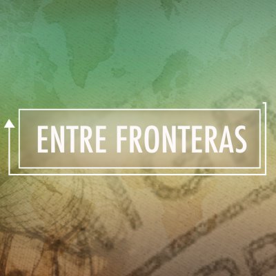 Entre Fronteras