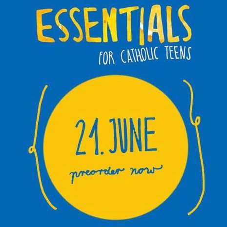 Essentials for Catholic Teens is all about connecting with God, written by 20 young authors from 8 countries and 4 continents! Foreword by Charles Whitehead.