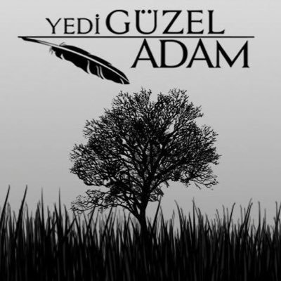 Yedi güzel adam şiirlerinden sözler...