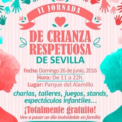 II Jornada de Crianza Respetuosa de Sevilla que se celebrará el 26 de Junio de 2016. Organiza @adorosermama
