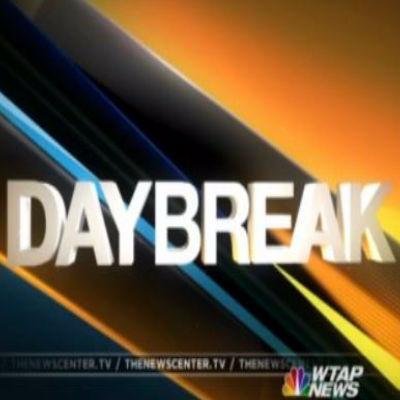 Daybreak: WTAP-TV's Morning show. Airs weekdays from 5:30 a.m. to 7 a.m. If you have a suggestion, send a message to daybreak@thenewscenter.tv.