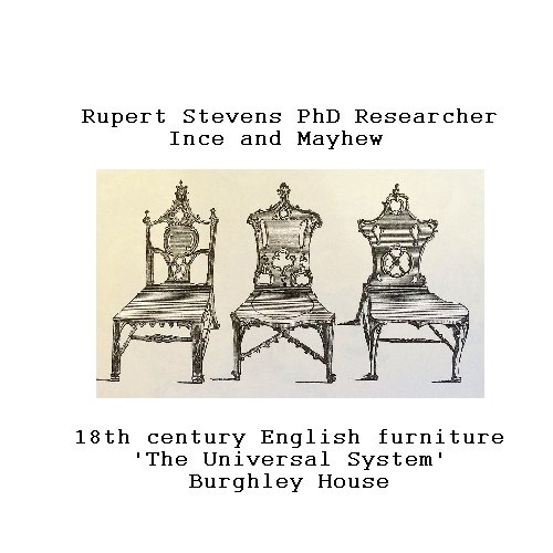 I am researching a Phd on Ince and Mayhew, whilst being an active furniture conservator keen to develop my skills.