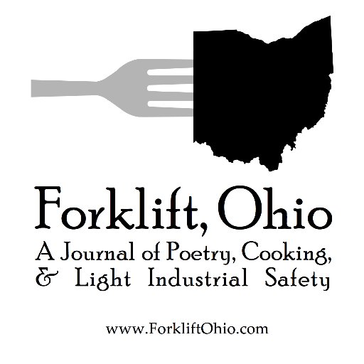 Forklift, Ohio: A Journal of Poetry, Cooking & Light Industrial Safety