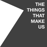 TheThingsThatMakeUs (@thingsmakeus) 's Twitter Profile