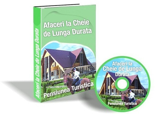 Pensiunea turistica... poate singura afacere pe termen lung, ce-ti ofera siguranta viitorului tie si familiei tale