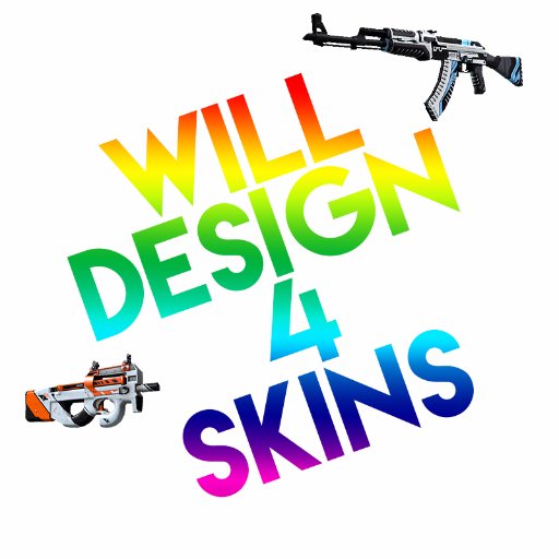 hmu in the DM for designs, you can pay in CSGO skins.