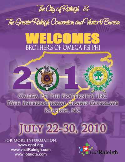 Omega Psi Phi Fraternity, Inc. will host its 76th International Grand Conclave in Raleigh, NC July 22-30, 2010.