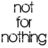 NotForNothing's profile image