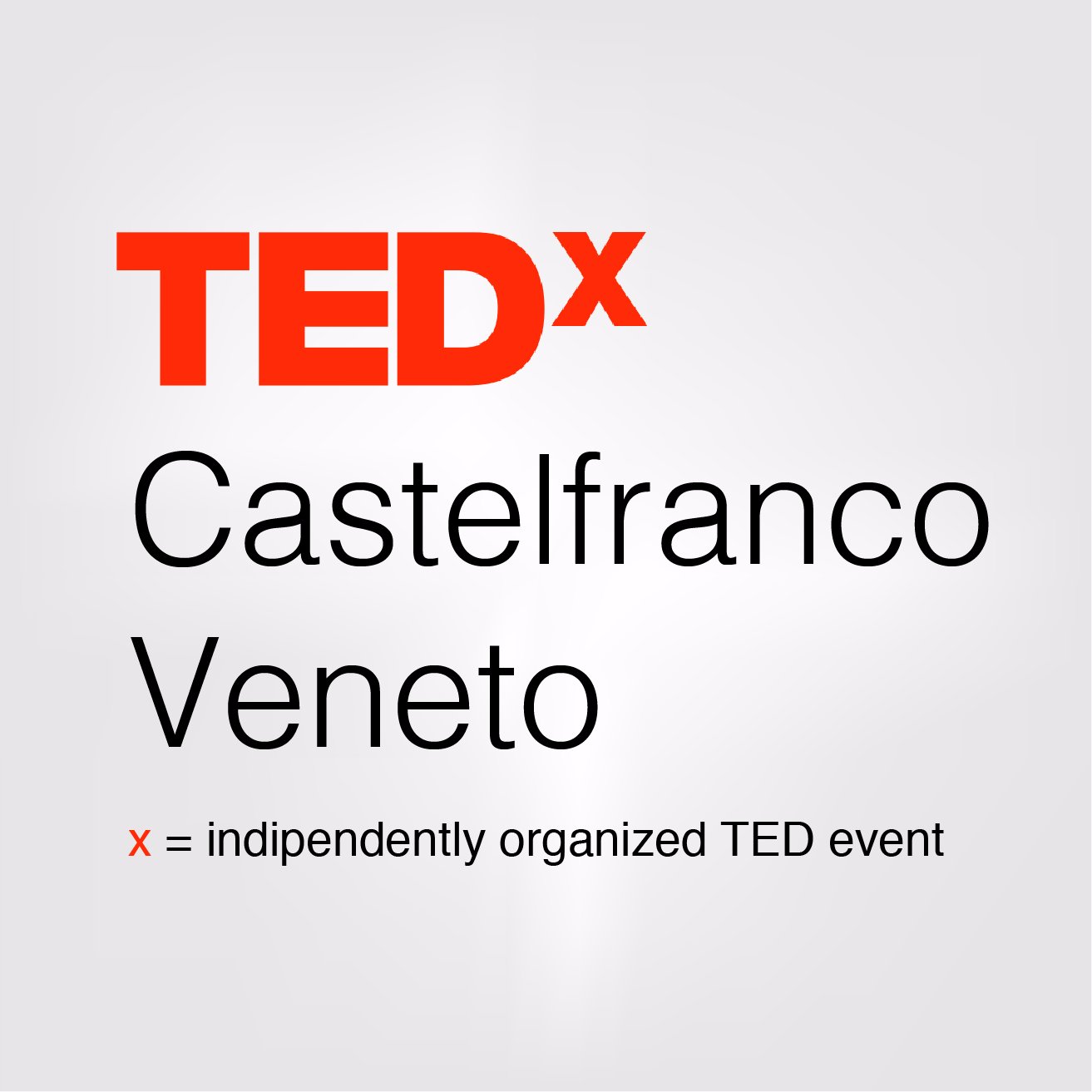 Official page of #TEDxCastelfrancoVeneto, an indipendently organized TED event in Castelfranco Veneto 💡❌