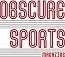 OBSCURE SPORTS MAGAZINE is the lifeline to the heart of adult recreational sports across the nation.