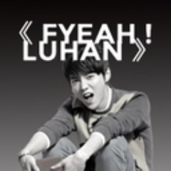 《 fyeah ! luhan 》