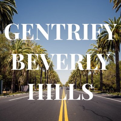 City planner for the City of Beverly Hills. Let's work together to gentrify Beverly Hills!