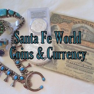 Santa Fe World Coins & Currency: specializing in jewelry, rare coins, banknotes, exonumia, and more. Over 45 yrs experience; members of the ANA.