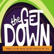 The Get Down is a music blog for all, completely egalitarian, and for the fun of music. Created by Lindsay Sanchez.