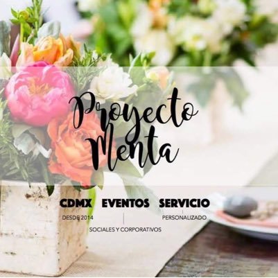 Eventos Sociales | Corporativos | Privados proyectomentamx@gmail.com