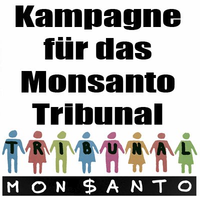 Hier twittert die Kampagne für das 
Monsanto Tribunal (14.-16. Oktober 2016/Den Haag)