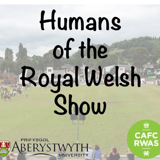 A project from @AU_DGES charting the stories and people who make the @royalwelshshow the greatest show on Earth.