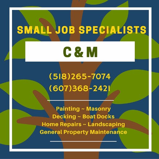 CMSmallJobs's profile picture. We are C & M Small Job Specialists to the Rescue. Free estimates. (518)265-7074 or (607)368-2421. Painting, Home Repair, Decks, Boat Docks, Masonry & Much More.