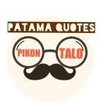 Patamalvl99999's profile picture. Giving you all the best patama qoutes you've never seen before.