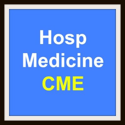 All about #HospMedicine #CME for #hospitalists.