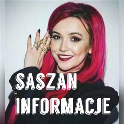 Konto o wokalistce Saszan.
Informacje, zdjęcia i wiele innych.
Zapraszam 
KONTO PROWADZI: @PluszakBiebsa SNAPCHAT SASZAN: zawszedlawas