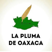 La Pluma de Oaxaca(@LaPlumadeOaxaca) 's Twitter Profile Photo