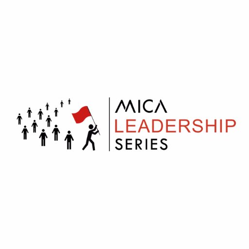 MICA Leadership Series is about Ideas that Inspire from Leaders we Aspire to be, bringing perspectives of thought leaders to the MICAn community.