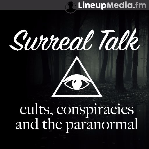 Official twitter of the Surreal Talk Podcast! Talking cult's, conspiracies, the paranormal and so much more twice a week!