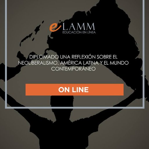 Diplomado Una Reflexión sobre el Neoliberalismo, América Latina y Mundo Contemporáneo. Programa en Línea. Casa Lamm
Tel. 55253938 lammacademico@casalamm.com.mx