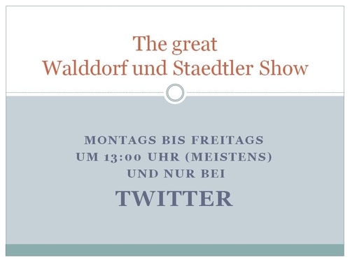 tagesaktueller Nonsens mit den Herren Walddorf und Städtler