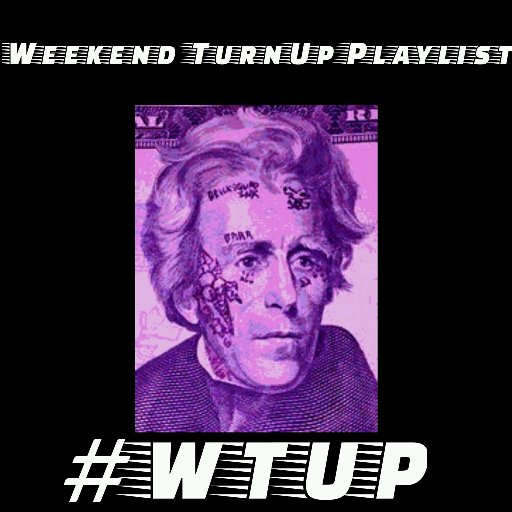 Home of the WEEKEND TURNUP PLAYLIST on #soundcloud: Soundtrack to the #TurnUp .Every Friday we post a #playlist! DM for consideration!