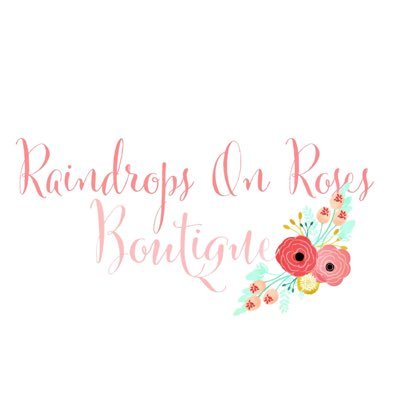 Raindrops on Roses Boutique is the at-home business of mom and wife, Sarah Nicholson.