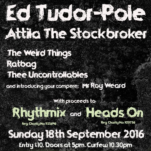 join us for charity gig, Ed Tudor-pole, Attila the Stockbroker, The Weird Things, Ratbag & Thee Uncontrollables at The Green Door Store, Brighton on 18th Sept.