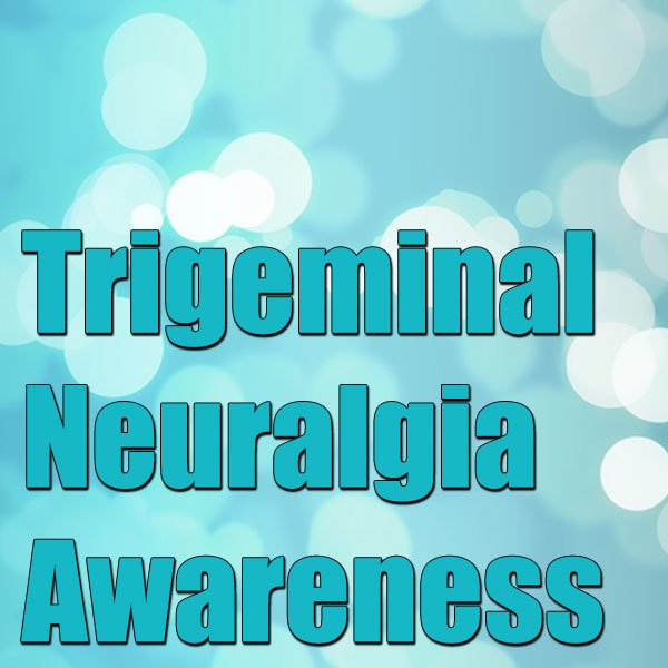 Trigeminal Neuralgia Awareness⚡