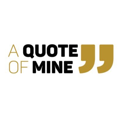 Inspirational Quotes of Mine that Could Be Yours!