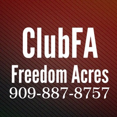 Freedom Acres - ClubFA Swingers Club-Dancing-DJs-Playrooms 1775 Devore Rd. San Bernardino, CA 92407 909-887-8757 Open Wed - Sun
