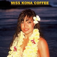 Miss Kona Coffee (@bestkonacoffee2) 's Twitter Profile