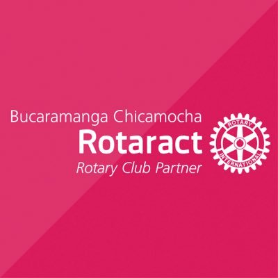 Club Rotaract Bucaramanga Chicamocha. Distrito 4271 - COLOMBIA #WeLoveRotaract!