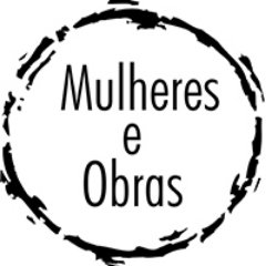 Mulheres e Obras