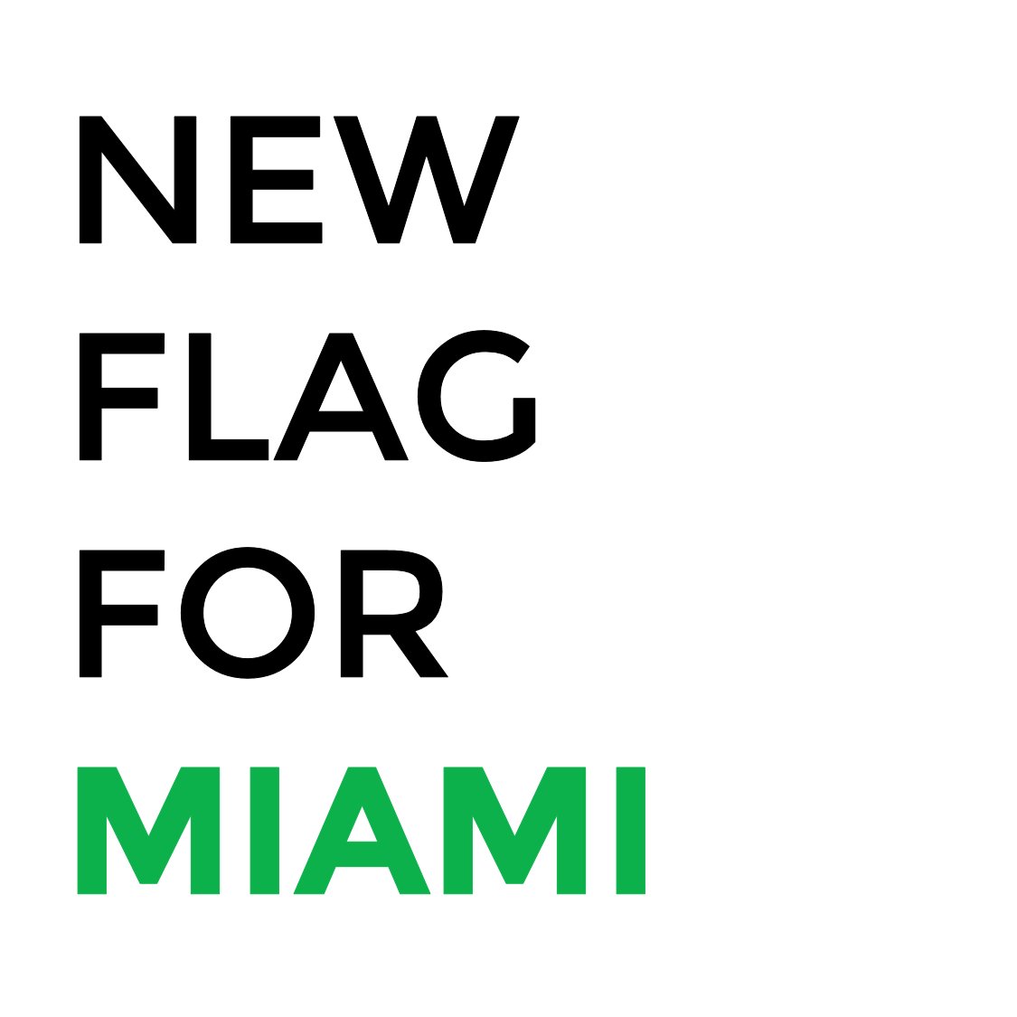 Inspired by similar movements across the country, we want a new flag that represents Miami better than what it has. An @opsindesign project.