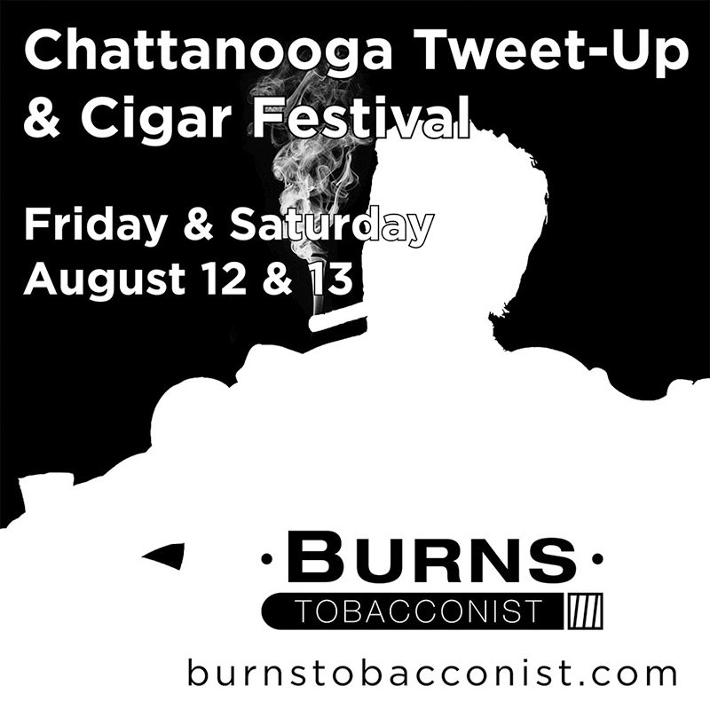 The official Twitter account of the 2016 Chattanoga Tweetup & Cigar Festival: August 12 & 13 at Burns Tobacconist @BurnsCigars