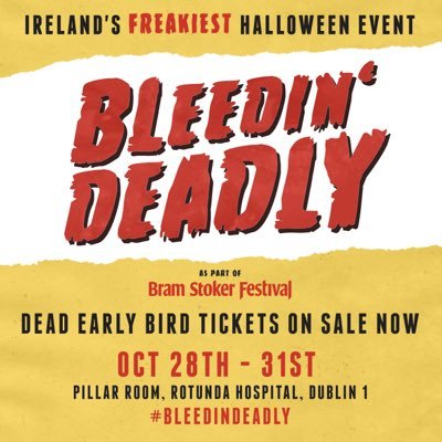Bleedin Deadly as part of the @bramstokerdub Festival brings you Ireland's freakiest Halloween show. Coming to you this October 28th-31st #bleedindeadly