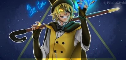 Hi Kids Im Bill Cipher, I eat the souls of the innocents if I want to