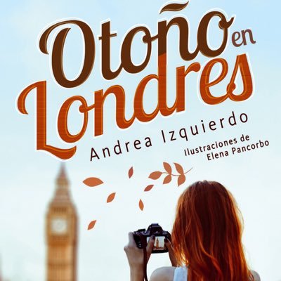 Cuenta oficial de la trilogía #OtoñoEnLondres de Andrea Izquierdo (@AndreoRowling) publicada por @NocturnaEd en octubre/2016