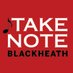 TakeNoteBlackheath (@takenotebkh) Twitter profile photo TakeNoteBlackheath (@takenotebkh) Twitter profile photo